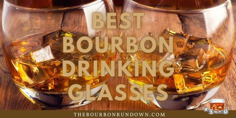 Best Bourbon Glasses Reviews – 2021 Edition